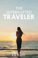 9781643147956-1643147951-The Interrupted Traveler