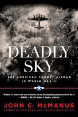9780451475640-045147564X-Deadly Sky: The American Combat Airman in World War II