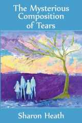 9781950750450-1950750450-The Mysterious Composition of Tears (The Further Adventures of Fleur)