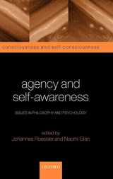 9780199245611-0199245614-Agency and Self-Awareness: Issues in Philosophy and Psychology (Consciousness and Self-consciousness Series)
