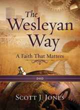 9781426767586-1426767587-The Wesleyan Way DVD: A Faith That Matters