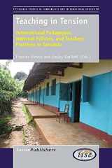 9789462092228-9462092222-Teaching in Tension: International Pedagogies, National Policies, and Teachers' Practices in Tanzania