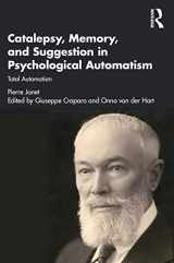 9780367254117-0367254115-Catalepsy, Memory and Suggestion in Psychological Automatism: Total Automatism