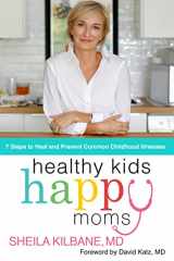 9780785241065-078524106X-Healthy Kids, Happy Moms: 7 Steps to Heal and Prevent Common Childhood Illnesses
