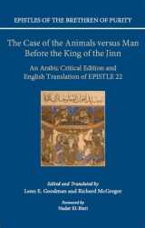 9780199580163-0199580162-The Case of the Animals versus Man Before the King of the Jinn: An Arabic Critical Edition and English Translation of EPISTLE 22 (Epistles of the Brethren of Purity)