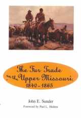 9780806125664-0806125667-Fur Trade on the Upper Missouri, 1840–1865