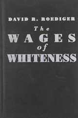 9780860913344-0860913341-The Wages of Whiteness: Race and the Making of the American Working Class (Haymarket Series)