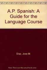 9780801315329-0801315328-A.P. Spanish: A Guide for the Language Course