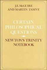 9780521231640-0521231647-Certain Philosophical Questions: Newton's Trinity Notebook