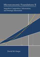 9780691250144-0691250146-Microeconomic Foundations II: Imperfect Competition, Information, and Strategic Interaction