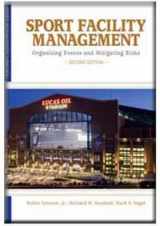 9781935412076-1935412078-Sport Facility Management: Organizing Events and Mitigating Risks