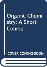 9780618772377-0618772375-Organic Chemistry: A Short Course