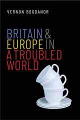 9780300245615-0300245610-Britain and Europe in a Troubled World (Henry L. Stimson Lectures)