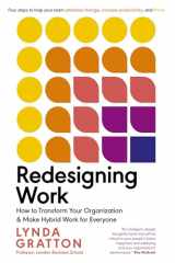 9780262544986-0262544989-Redesigning Work: How to Transform Your Organization and Make Hybrid Work for Everyone (Management on the Cutting Edge)
