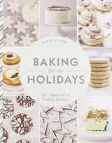 9781452180755-145218075X-Baking for the Holidays: 50+ Treats for a Festive Season