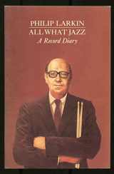 9780374519087-0374519080-All What Jazz: A Record Diary, 1961-1971