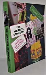 9780691138749-0691138745-The Warhol Economy: How Fashion, Art, and Music Drive New York City - New Edition