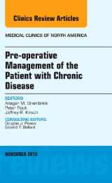 9780323242295-0323242294-Pre-Operative Management of the Patient with Chronic Disease, An Issue of Medical Clinics (Volume 97-6) (The Clinics: Internal Medicine, Volume 97-6)