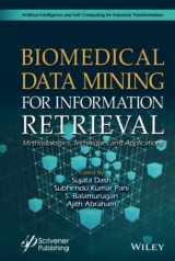 9781119711247-111971124X-Biomedical Data Mining for Information Retrieval: Methodologies, Techniques, and Applications (Artificial Intelligence and Soft Computing for Industrial Transformation)