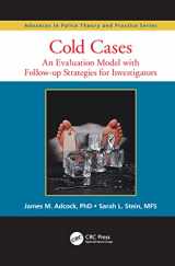 9781138113404-1138113409-Cold Cases: An Evaluation Model with Follow-up Strategies for Investigators (Advances in Police Theory and Practice)