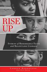 9780990509080-0990509087-Rise Up: Stories of Remarkable Faith and Relentless Courage