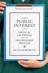 9780813554266-0813554268-In the Public Interest: Medical Licensing and the Disciplinary Process (Critical Issues in Health and Medicine)