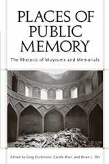 9780817317065-0817317066-Places of Public Memory: The Rhetoric of Museums and Memorials (Rhetoric, Culture, and Social Critique)