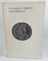 9780880000284-0880000287-Canadian tokens and medals; (Gleanings from the Numismatist)