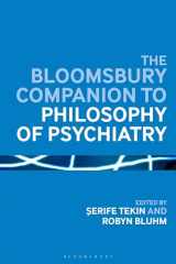 9781350356184-1350356182-The Bloomsbury Companion to Philosophy of Psychiatry (Bloomsbury Companions)