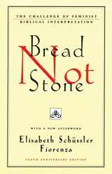 9780807012314-0807012319-Bread Not Stone: The Challenge of Feminist Biblical Interpretation