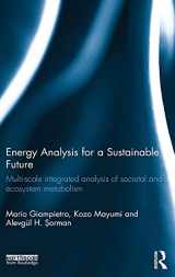 9780415539661-0415539668-Energy Analysis for a Sustainable Future: Multi-Scale Integrated Analysis of Societal and Ecosystem Metabolism