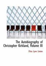 9780559038433-0559038437-The Autobiography of Christopher Kirkland