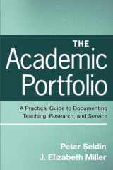 9780470256992-0470256990-The Academic Portfolio: A Practical Guide to Documenting Teaching, Research, and Service