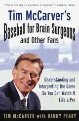 9780375753404-0375753400-Tim McCarver's Baseball for Brain Surgeons and Other Fans: Understanding and Interpreting the Game So You Can Watch It Like a Pro