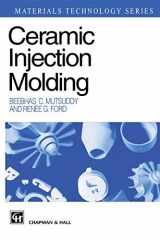 9780412538100-0412538105-Ceramic Injection Molding (Materials Technology Series, 1)