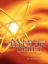 9780557291236-0557291232-Making the Cellular Shift, A Manual for Transformation