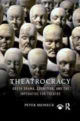 9780367594930-0367594935-Theatrocracy: Greek Drama, Cognition, and the Imperative for Theatre