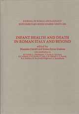 9780991373000-0991373006-Infant Health and Death in Roman Italy and Beyond (Journal of Roman Archaeology Supplementary Series)