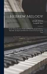 9781016721196-1016721196-Hebrew Melody: Freely Transcribed for Violin and Piano by Joseph Achron; Specially Arranged and Edited for Concert use by Leopold Auer