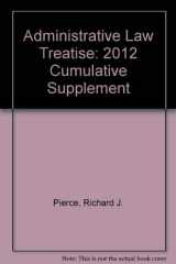 9780735509979-0735509972-Administrative Law Treatise: 2012 Cumulative Supplement