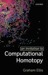 9780198832973-0198832974-An Invitation to Computational Homotopy