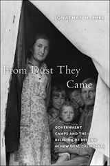 9781479823635-1479823635-From Dust They Came: Government Camps and the Religion of Reform in New Deal California (North American Religions)