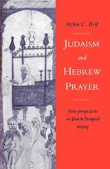 9780521483414-0521483417-Judaism and Hebrew Prayer: New Perspectives on Jewish Liturgical History