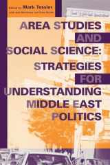 9780253212825-0253212820-Area Studies and Social Science: Strategies for Understanding Middle East Politics (Middle East Studies)