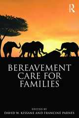 9780415637381-0415637384-Bereavement Care for Families (Series in Death, Dying, and Bereavement)