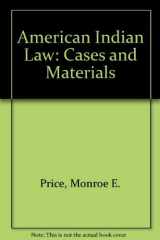9780874737103-0874737109-American Indian Law: Cases and Materials