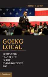 9780521193719-0521193710-Going Local: Presidential Leadership in the Post-Broadcast Age