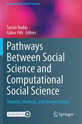 9783030549381-3030549380-Pathways Between Social Science and Computational Social Science: Theories, Methods, and Interpretations (Computational Social Sciences)