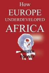 9781592325948-1592325947-How Europe Underdeveloped Africa