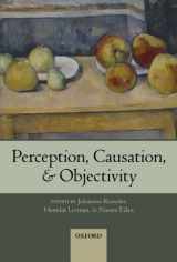9780199692057-019969205X-Perception, Causation, and Objectivity (Consciousness & Self-Consciousness Series)